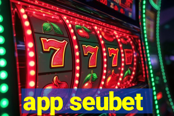 app seubet